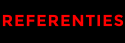 REFERENTIES